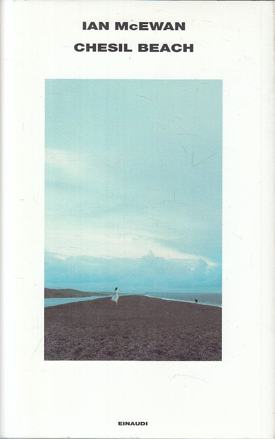 LN- CHESIL BEACH - IAN MCEWAN - EINAUDI --- 2007 - CS - YFS590