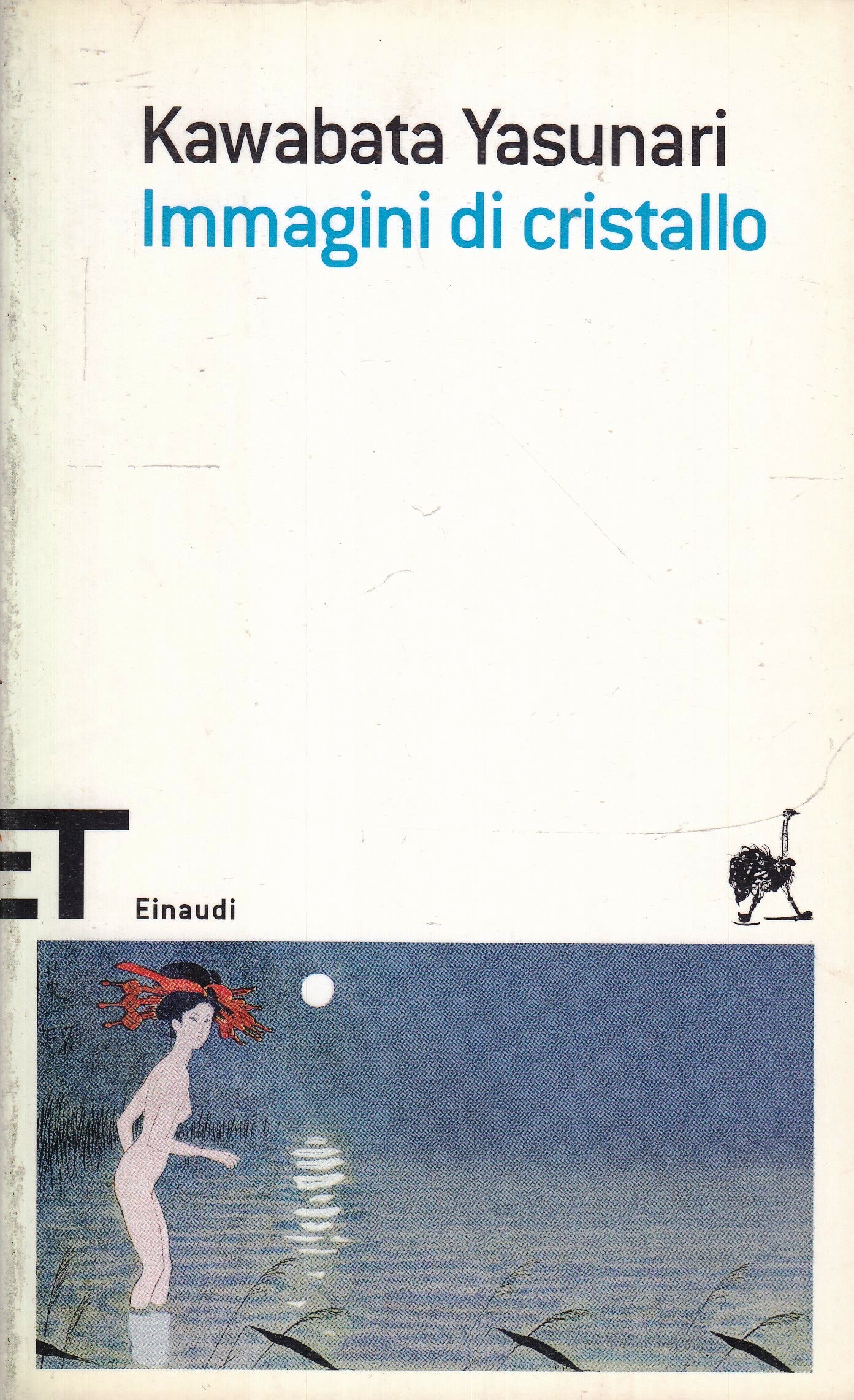 LN- IMMAGINI DI CRISTALLO- KABAWATA YASUNARI- EINAUDI- ET SCRITTORI- 2007- B-XFS