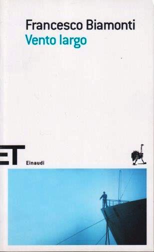 Vento largo - Francesco Biamonti - Einaudi ET Scrittori - XFS