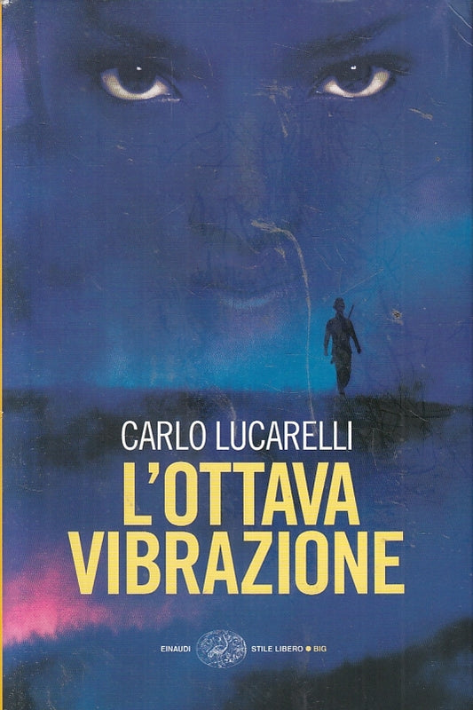 LN2- L'OTTAVA VIBRAZIONE - CARLO LUCARELLI - EINAUDI STILE LIBERO BIG - B - XFS
