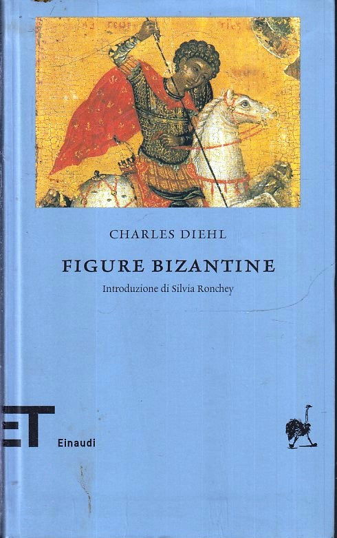 LS- FIGURE BIZANTINE - CHARLES DIEHL - EINAUDI - ET BIBLIOTECA -- 2007 - B - XFS