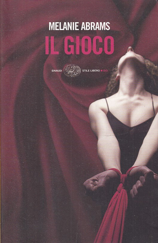 LN2- IL GIOCO - MELANIE ABRAMS - EINAUDI STILE LIBERO BIG - B - XFS