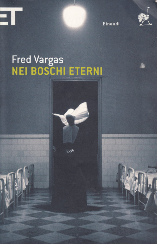 Nei boschi eterni - Fred Vargas - Einaudi Super ET - XFS