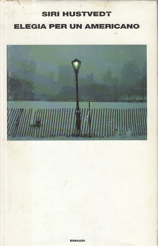 LN- ELEGIA PER UN AMERICANO - SIRI HUSTVEDT - EINAUDI --- 2009 - CS - XFS