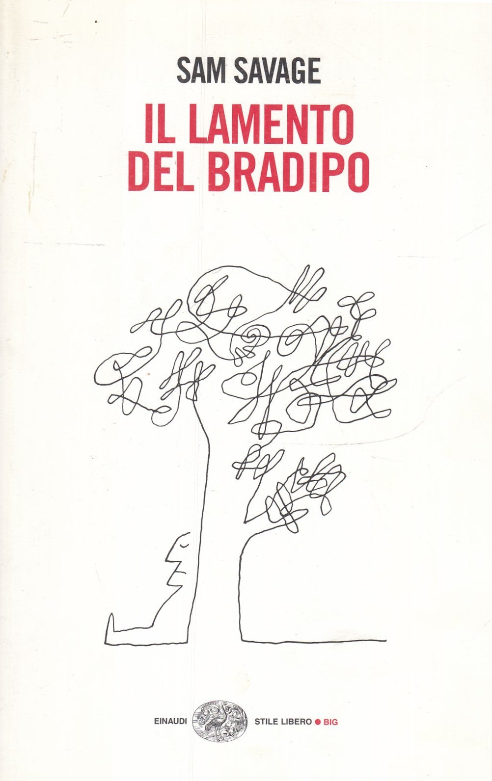 LN- IL LAMENTO DEL BRADIPO- SAM SAVAGE- EINAUDI- STILE LIBERO BIG-- 2009- B- XFS