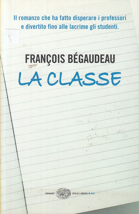 LN- LA CLASSE - BE'GAUDEAU - EINAUDI - STILE LIBERO BIG -- 2008 - B - YDS470