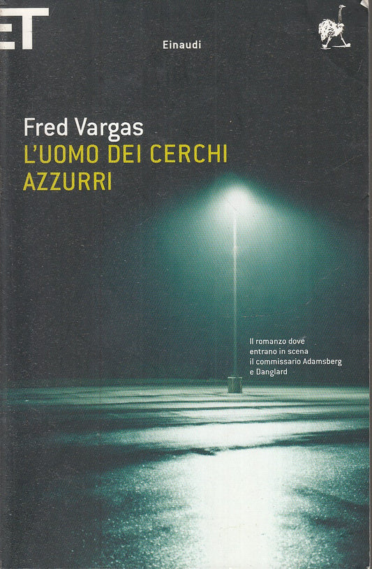 LN2- L'UOMO DEI CERCHI AZZURRI - FRED VARGAS - EINAUDI SUPER ET - B - XFS