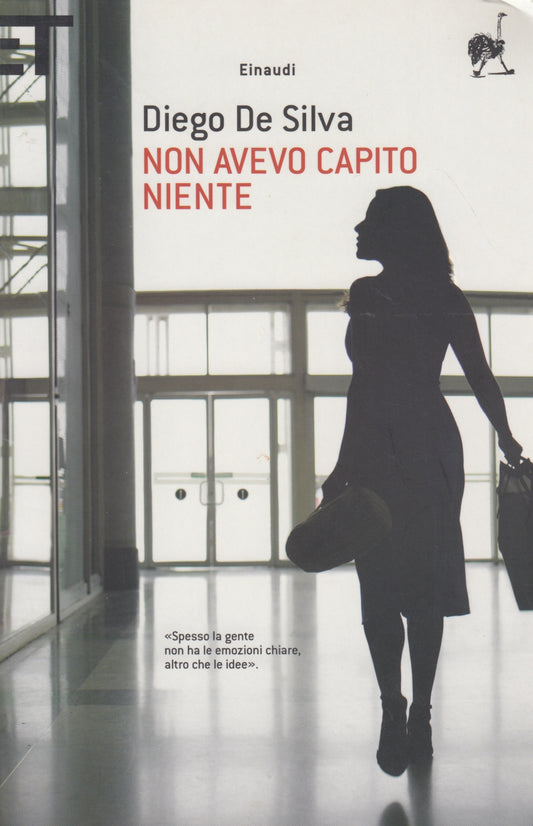 Non avevo capito niente - Diego De Silva - Einaudi Super ET - XFS
