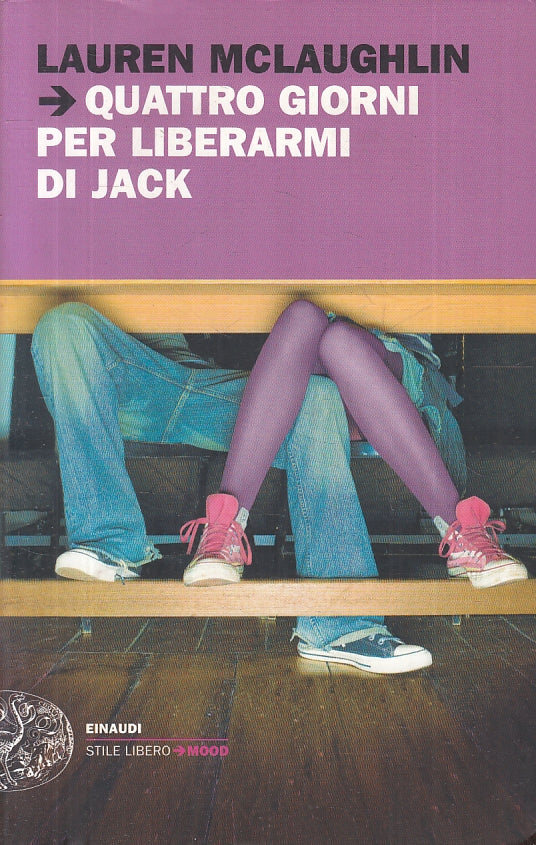 LN- QUATTRO GIORNI PER LIBERARMI DI JACK- McLAUGHLIN- EINAUDI--- 2010- B- ZFS173
