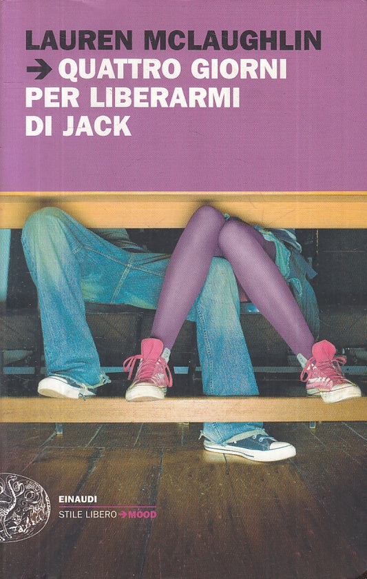 LN- QUATTRO GIORNI PER LIBERARMI DI JACK- McLAUGHLIN- EINAUDI--- 2010- B- ZFS173
