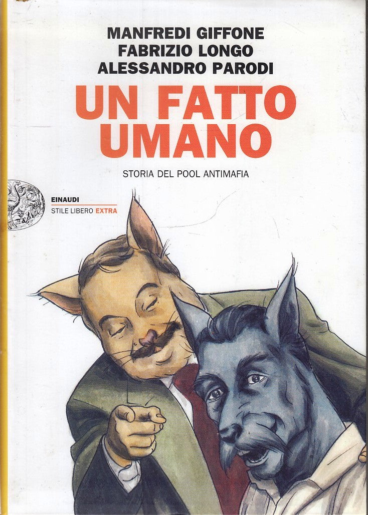 LS- UN FATTO UMANO- GIFFONE LONGO PARODI- EINAUDI- STILE LIBERO EXTRA- 2018- XFS