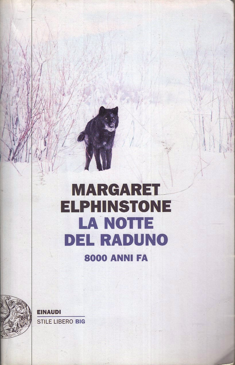 LN- LA NOTTE DEL RADUNO - MARGARET ELPHINSTONE - EINAUDI- SL BIG-- 2011- B - XFS