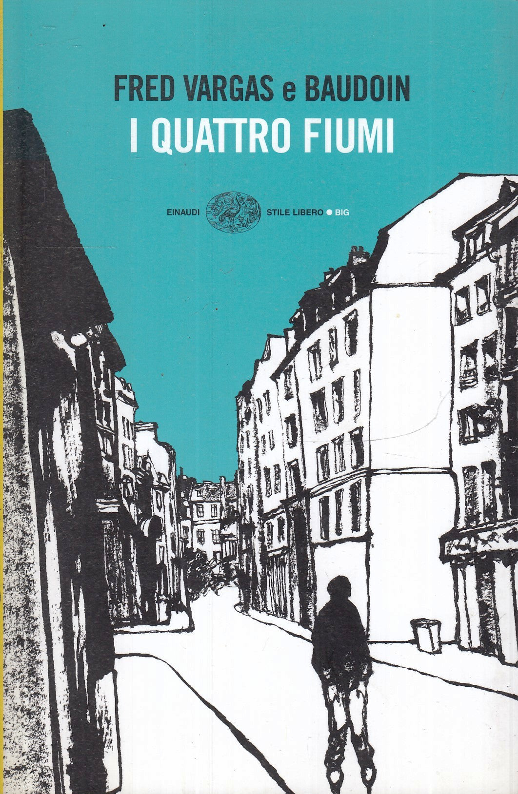 LN- I QUATTRO FIUMI A FUMETTI- VARGAS BAUDOIN- EINAUDI- STILE LIBERO- 2010-B-XFS