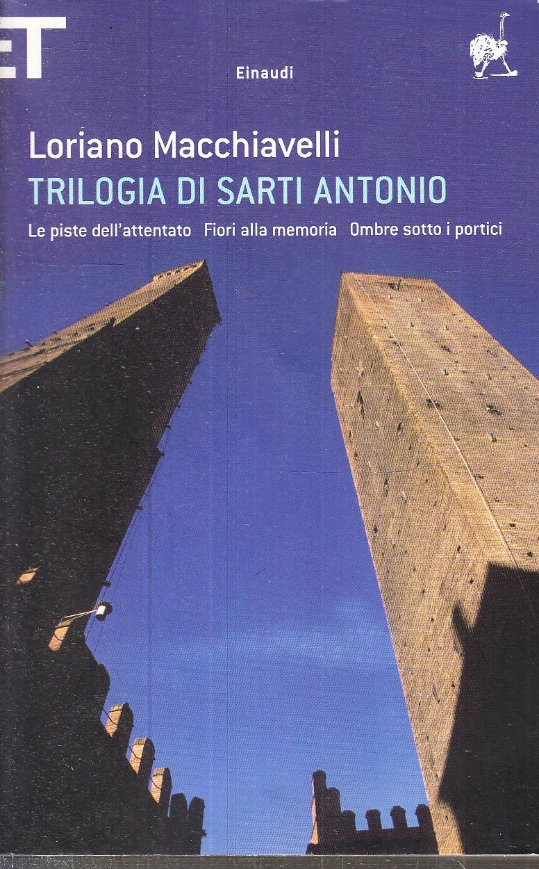 LN- TRILOGIA DI SARTI ANTONIO - LORIANO MACCHIAVELLI- EINAUDI- SUPER ET--- B-XFS