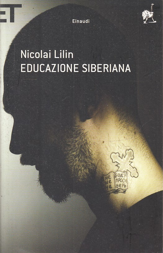 LN- EDUCAZIONE SIBERIANA - NICOLAI LILIN - EINAUDI - SUPER ET --- B- XFS