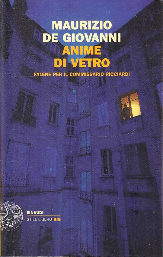 LG- ANIME DI VETRO RICCIARDI - DE GIOVANNI - EINAUDI - STILE LIBERO BIG - B- XFS