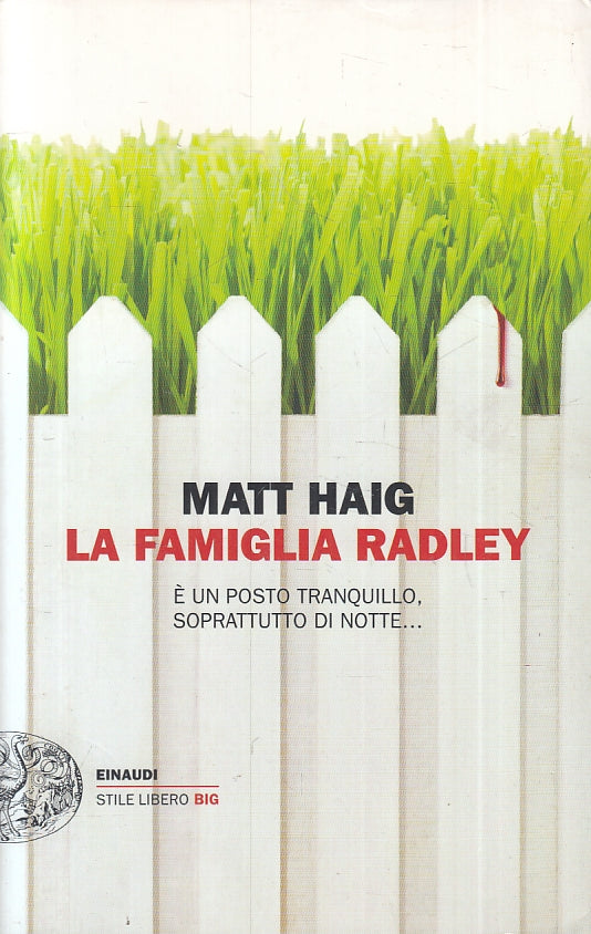 LN- LA FAMIGLIA RADLEY - MATT HAIG - EINAUDI - STILE LIBERO BIG -- 2010 - B- XFS