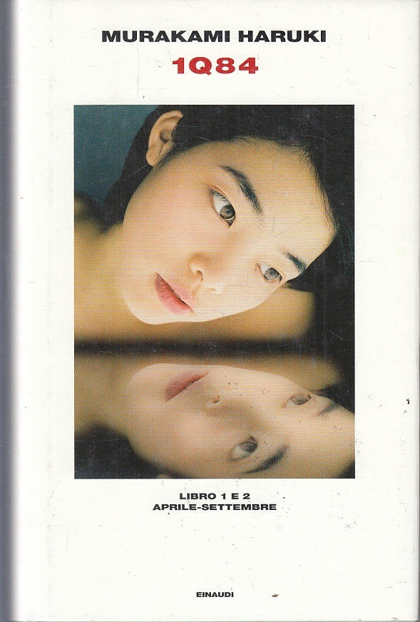 LN- 1Q84 LIBRO 1 E 2 APRILE-SETTMEBRE- MURAKAMI HARUKI- EINAUDI--- 2011- CS- XFS