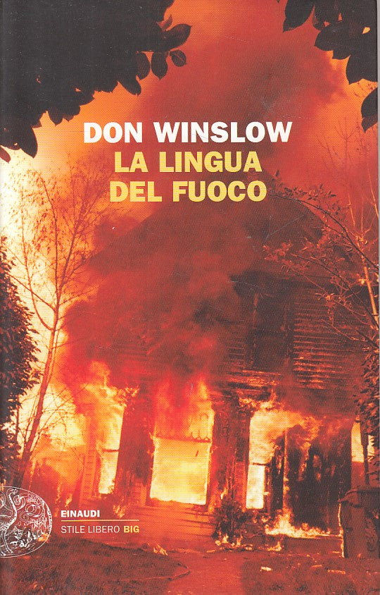 LN- LA LINGUA DEL FUOCO - WINSLOW - EINAUDI - LIBERO BIG -- 2010 - B - YDS38