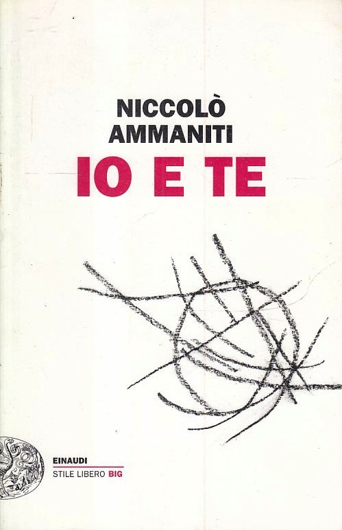 LG- IO E TE - NICCOLO' AMMANITI - EINAUDI - STILE LIBERO BIG - B - XFS