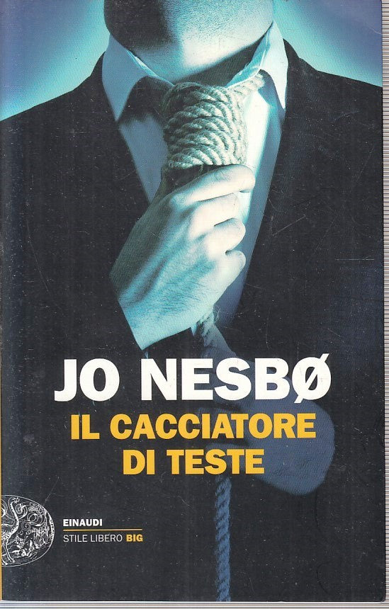 LN- IL CACCIATORE DI TESTE - JO NESBO - EINAUDI - STILE LIBERO BIG- 2013- B- XFS