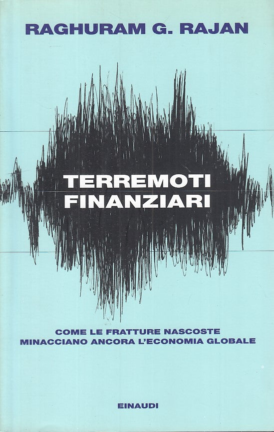 LS- TERREMOTI FINANZIARI - RAJAN - EINAUDI - PASSAGGI -- 2012 - BS - YFS277