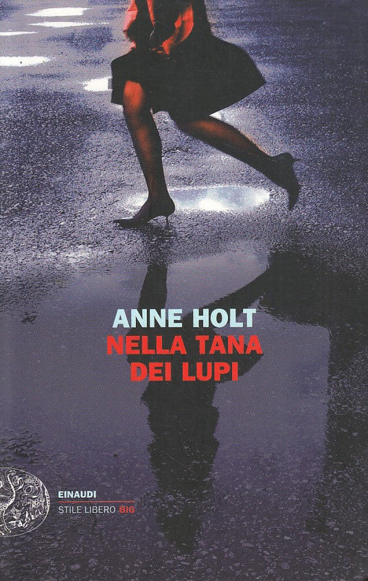 LN- NELLA TANA DEI LUPI- HOLT- EINAUDI- STILE LIBERO BIG-- 2012- B- ZDS66