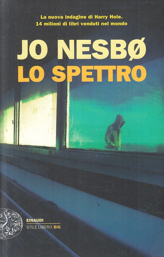 LN- LO SPETTRO - JO NESBO - EINAUDI - STILE LIBERO BIG - 1a ED. - 2012 - B - XFS