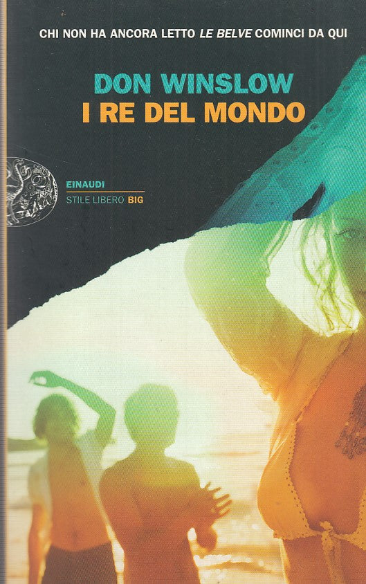 LN- I RE DEL MONDO- DON WINSLOW- EINAUDI- STILE LIBERO BIG-- 2012- B- XFS