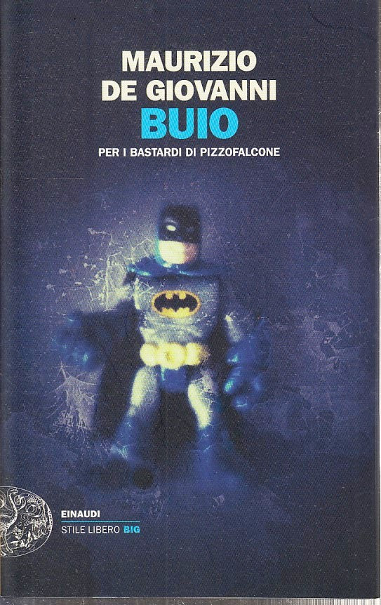 LG- BUIO BASTARDI DI PIZZOFALCONE- DE GIOVANNI- EINAUDI- STILE LIBERO BIG- B-XFS