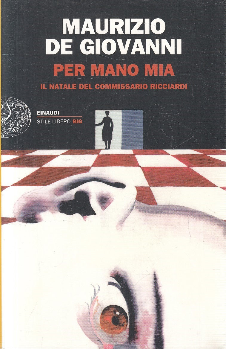 LN- PER MANO MIA - DE GIOVANNI - EINAUDI - STILE LIBERO BIG --- B - XFS