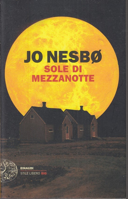 LN- SOLE DI MEZZANOTTE- JO NESBO- EINAUDI- STILE LIBERO BIG- 1a ED.- 2016- B-XFS