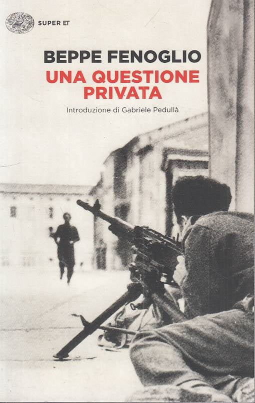 LN- UNA QUESTIONE PRIVATA - FENOGLIO - EINAUDI - SUPER ET --- B - ZFS439