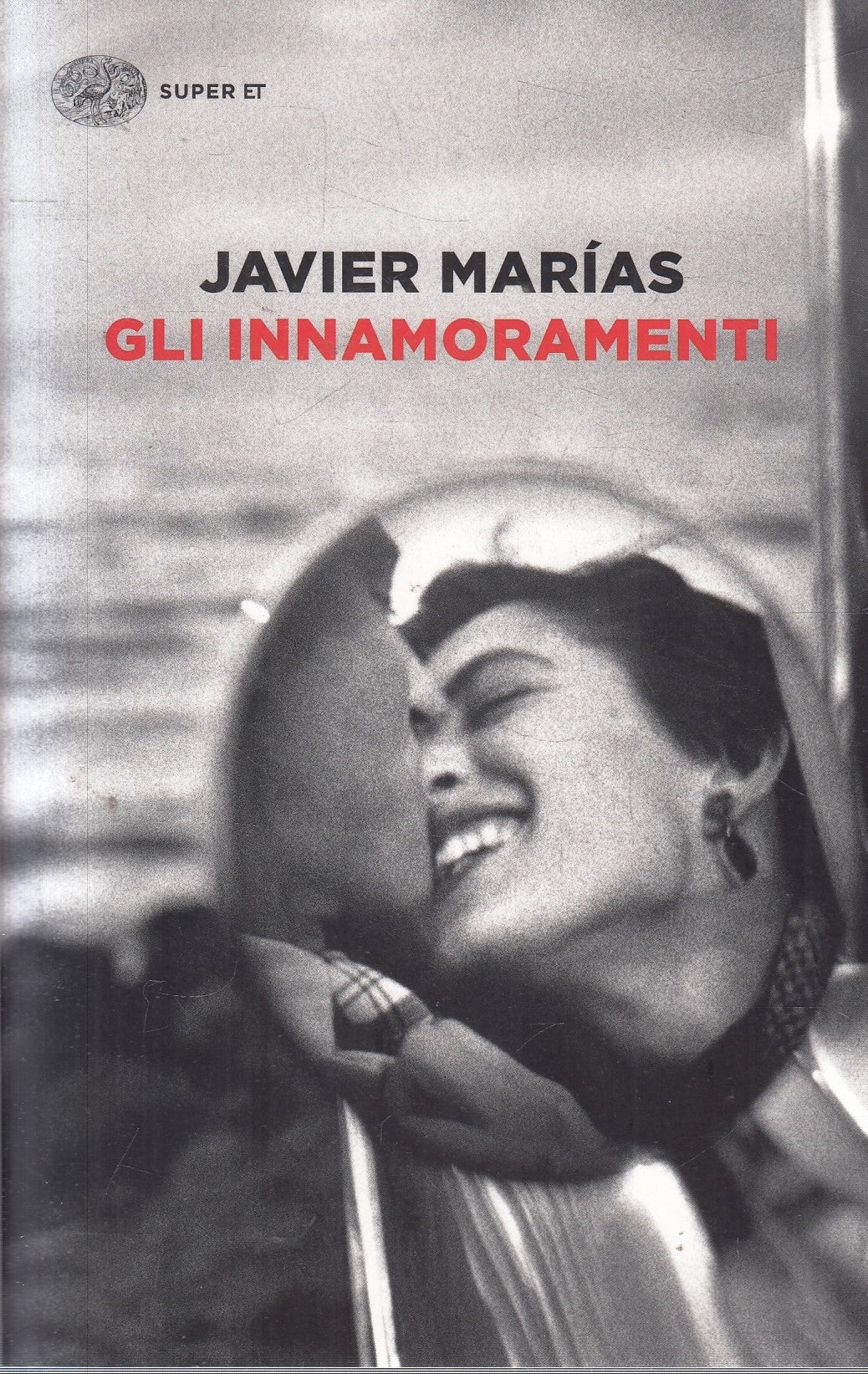 Gli innamoramenti - Javier Marias - Einaudi Super ET - XFS