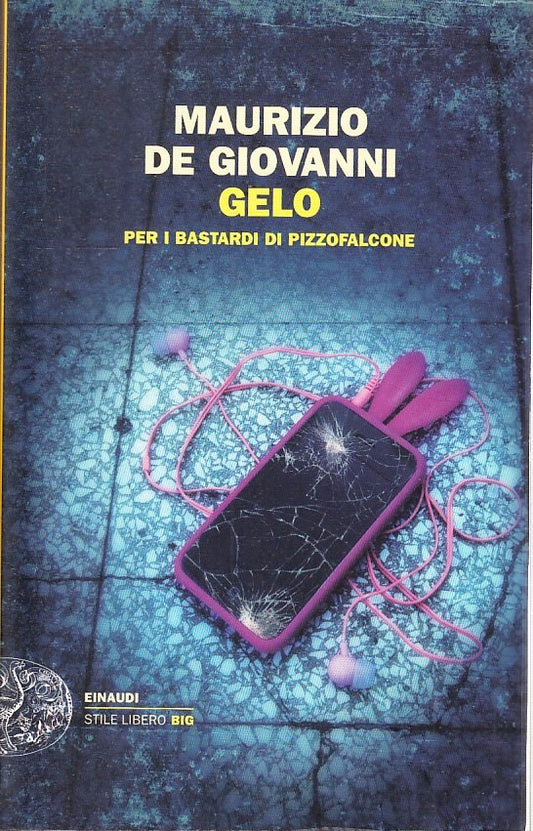LG- GELO BASTARDI DI PIZZOFALCONE- DE GIOVANNI- EINAUDI- STILE LIBERO BIG- B-XFS