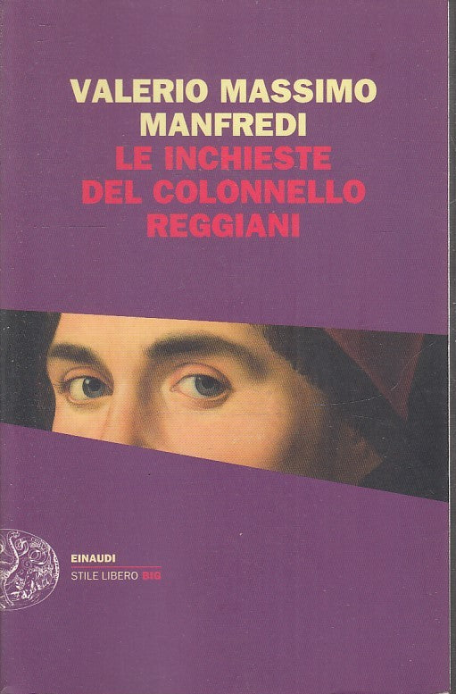 LN- LE INCHIESTE DEL COLONNELLO REGGIANI - MANFREDI - EINAUDI --- 2015- B- XFS