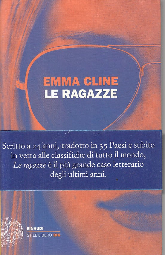LN- LE RAGAZZE - EMMA CLINE - EINAUDI - STILE LIBERO BIG -- 2016 - B - ZFS291