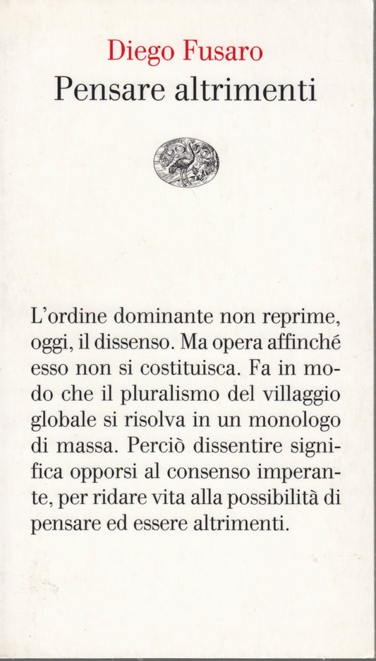 Pensare altrimenti - Diego Fusaro - Einaudi Vele - XFS