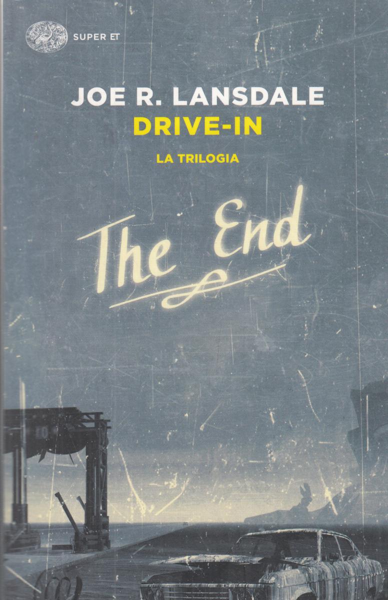LN2- DIRVE-IN LA TRILOGIA - JOE R. LANSDALE - EINAUDI SUPER ET - B - XFS