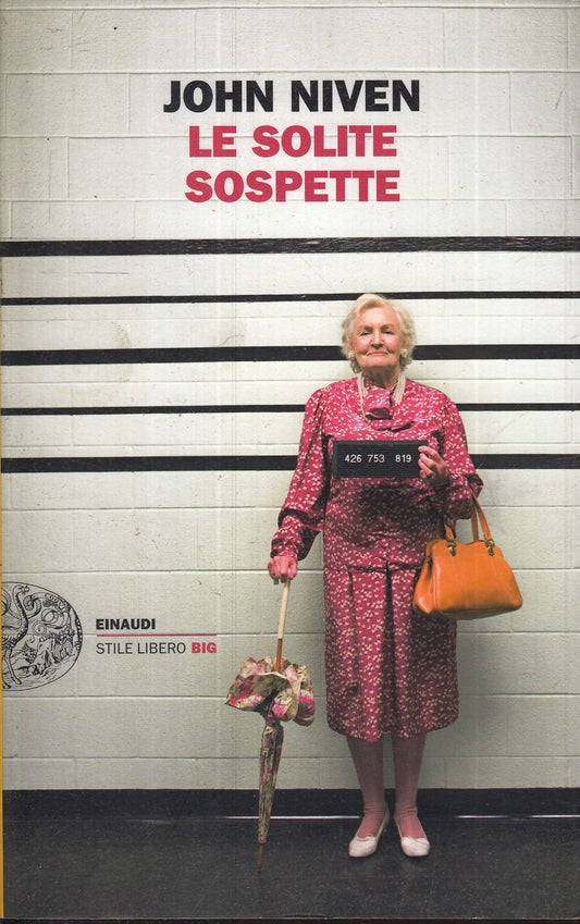 LN- LE SOLITE SOSPETTE - JOHN NIVEN - EINAUDI - STILE LIBERO BIG -- 2016- B- XFS