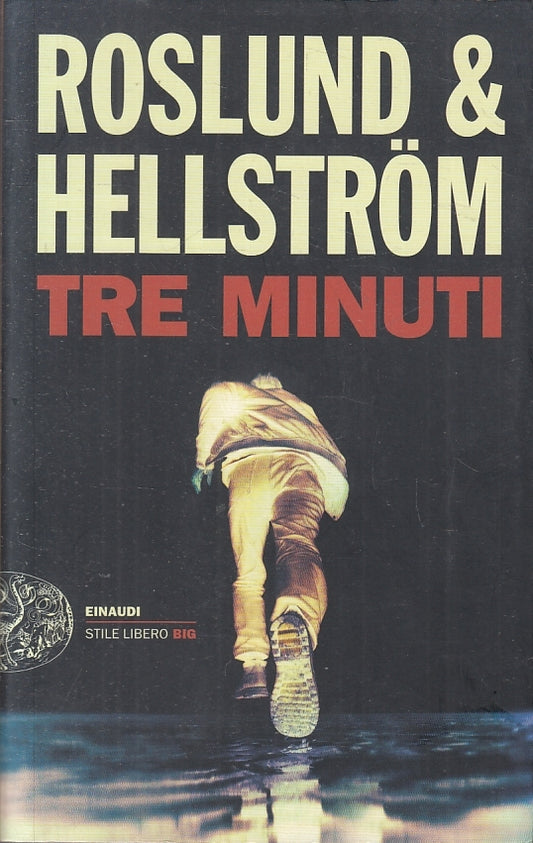LN2- TRE MINUTI - ROSLUND & HELLSTROM - EINAUDI - STILE LIBERO -- 2017- B - JXS3