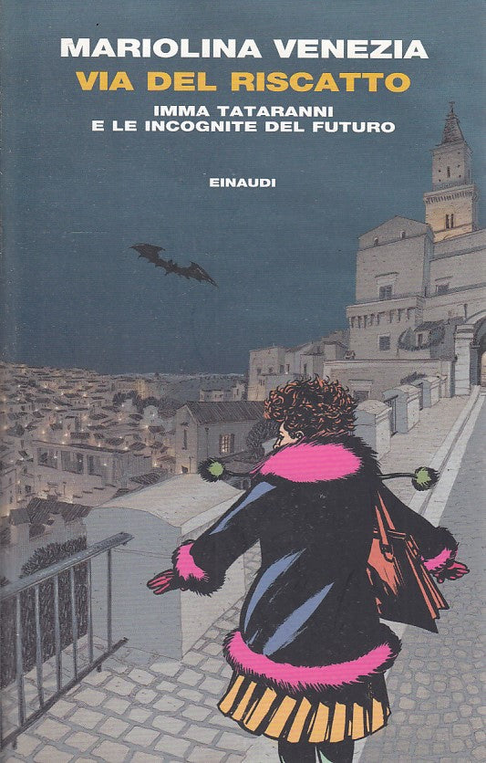 LN- VIA DEL RISCATTO IMMA TARANTINI- MARIOLINA VENEZIA- EINAUDI- CORALLI- B- XFS