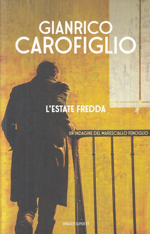 LN- L'ESTATE FREDDA - GIANRICO CAROFIGLIO - EINAUDI - SUPER ET --- B - ZFS278