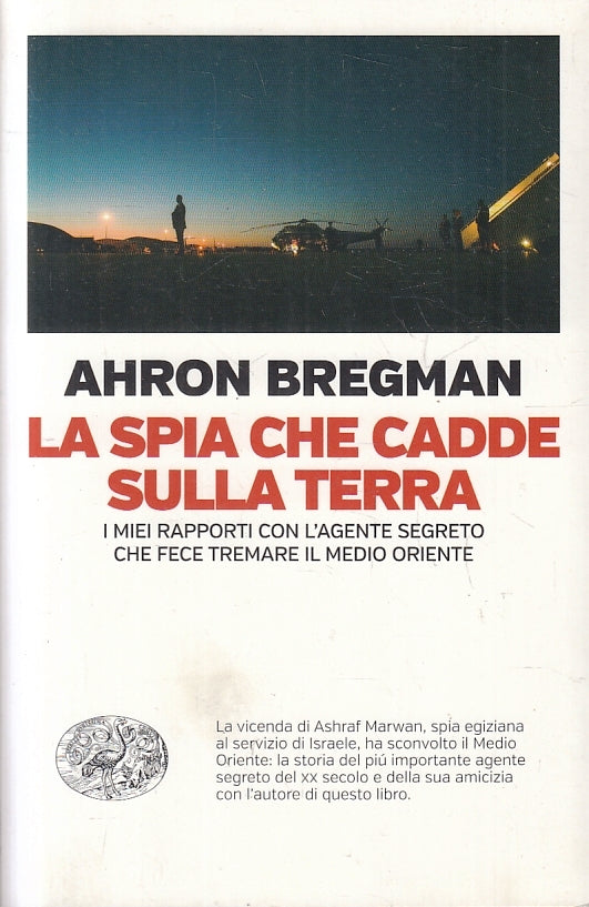 LN- LA SPIA CHE CADDE SULLA TERRA- AHRON BREGMAN- EINAUDI- PASSAGGI- 2018- B-XFS