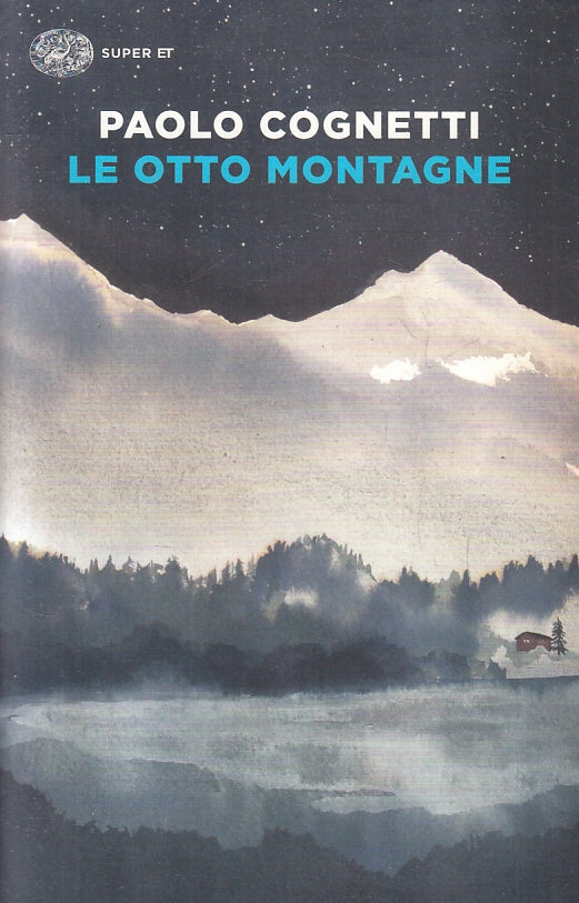 Le otto montagne - Paolo Cognetti - Einaudi Super ET - XFS