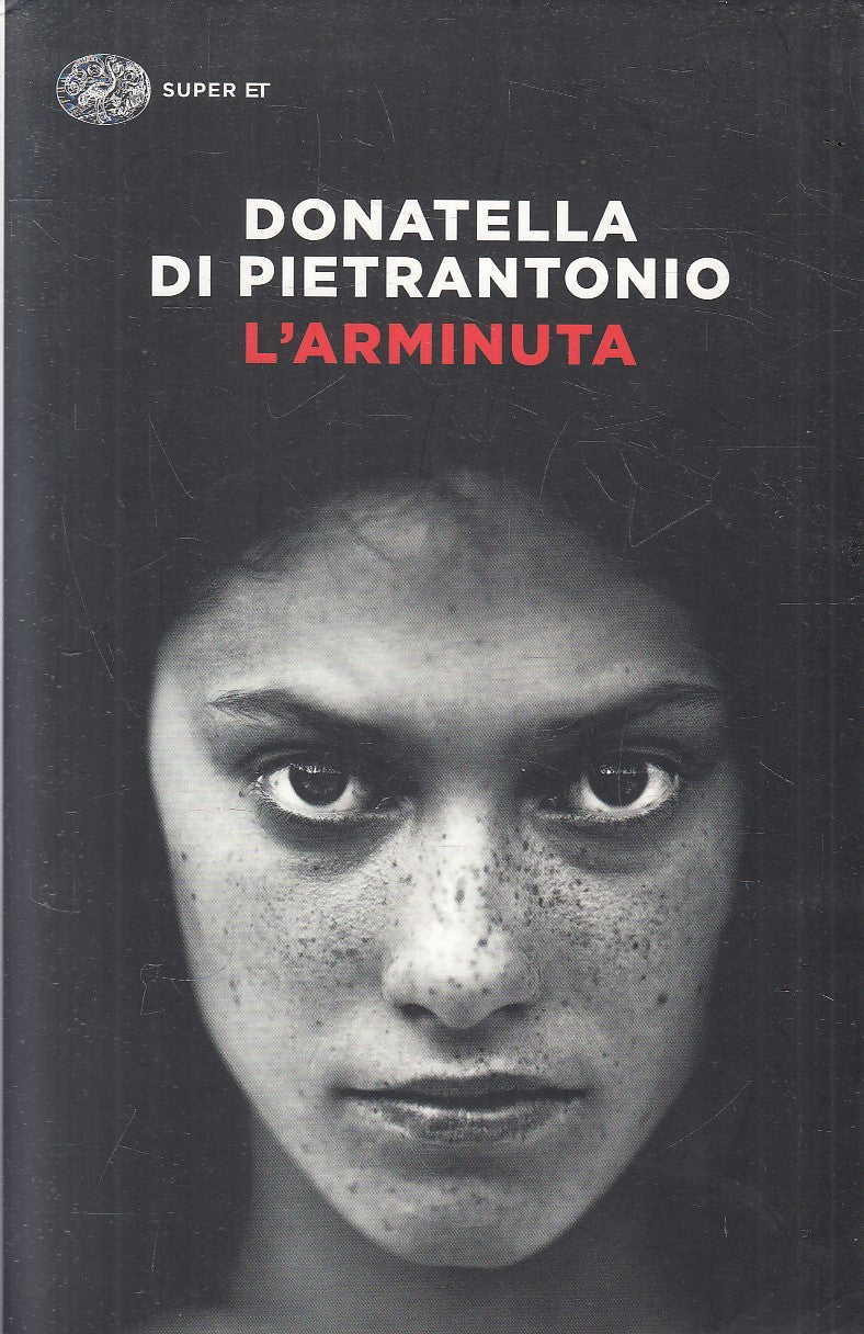 LN- L'ARMINUTA - DONATELLA DI PIETRANTONIO - EINAUDI - SUPER ET --- B - XFS