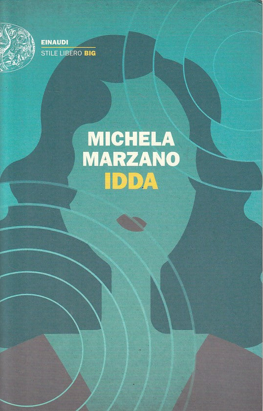 IDDA - MICHELA MARZANO - EINAUDI - STILE LIBERO BIG -- 2019 - B - YFS381
