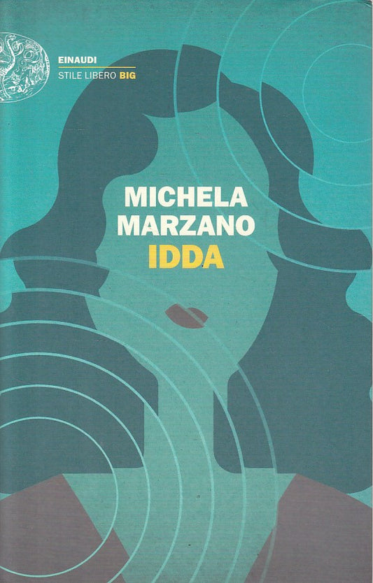 IDDA - MICHELA MARZANO - EINAUDI - STILE LIBERO BIG -- 2019 - B - YFS381