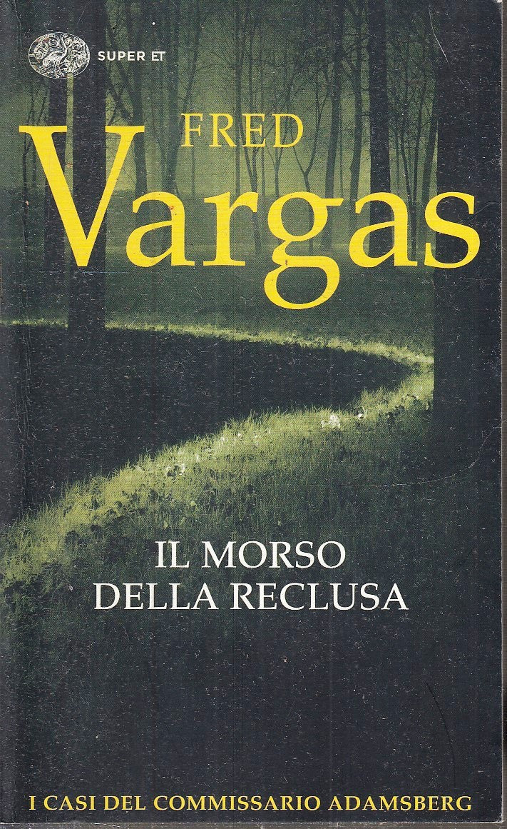 LN- IL MORSO DELLA RECLUSA - FRED VARGAS - EINAUDI - SUPER ET --- B - XFS