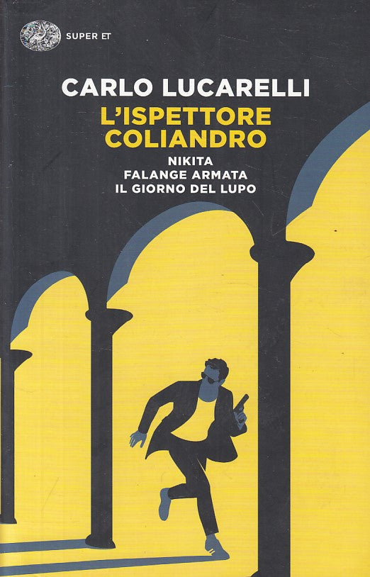 LN- L'ISPETTORE COLIANDRO - LUCARELLI - EINAUDI - SUPER ET -- 2019 - B - ZFS7